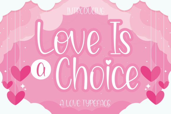 Love Is a Choice: A Sweet and Romantic Script Font for Every Occasion